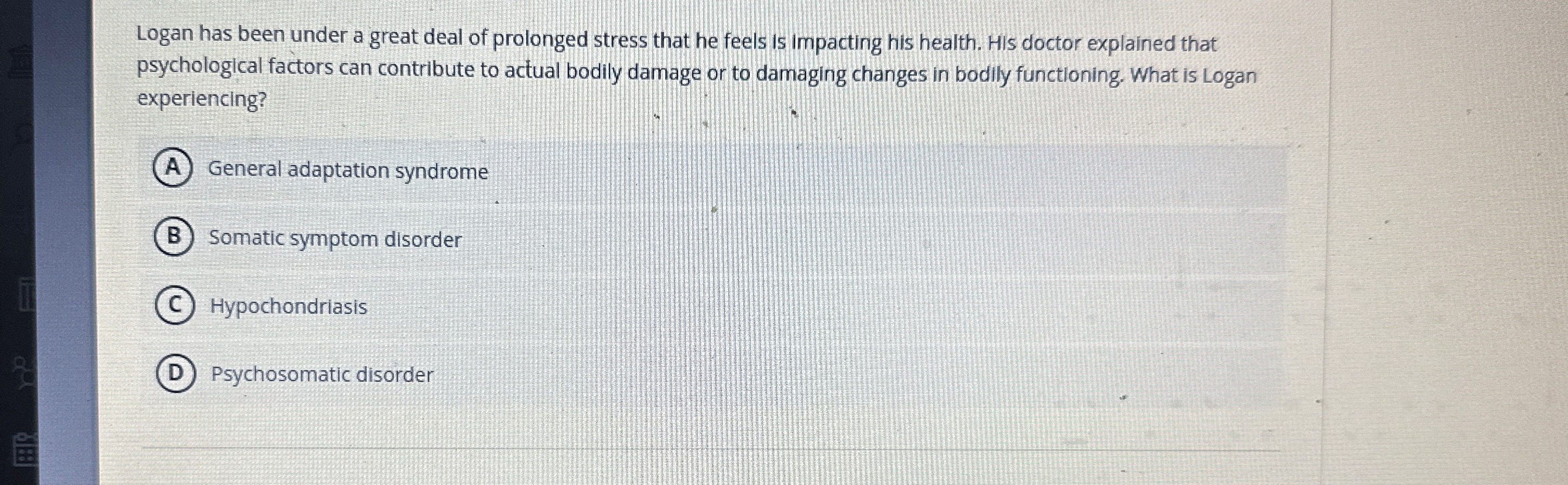 Solved Logan has been under a great deal of prolonged stress | Chegg.com