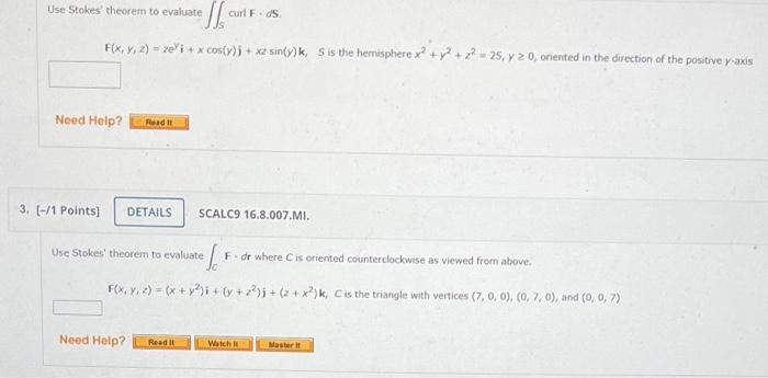 Solved Use Stokes' theorem to evaluate ∬S curl F ⋅dS