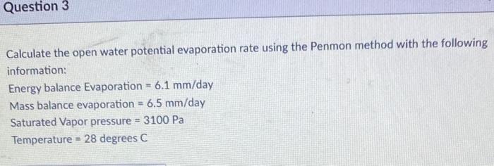 Solved Calculate the open water potential evaporation rate | Chegg.com