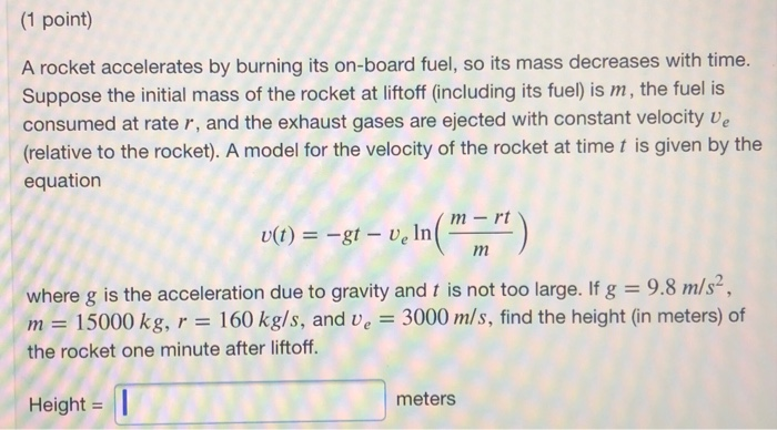 Solved 1 Point A Rocket Accelerates By Burning Its Chegg Com Solved 1 Point A Rocket Accelerates By Burning Its Chegg Com