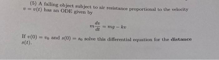 Solved (5) A falling object subject to air resistance | Chegg.com