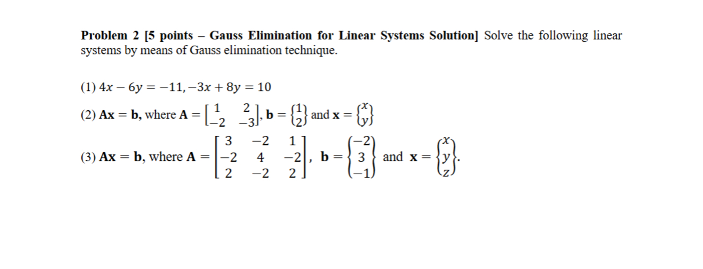 Solved Problem 2 [5 ﻿points - ﻿Gauss Elimination for Linear | Chegg.com