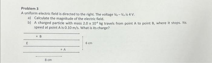 Solved Problem 3 A Uniform Electric Field Is Directed To The | Chegg.com