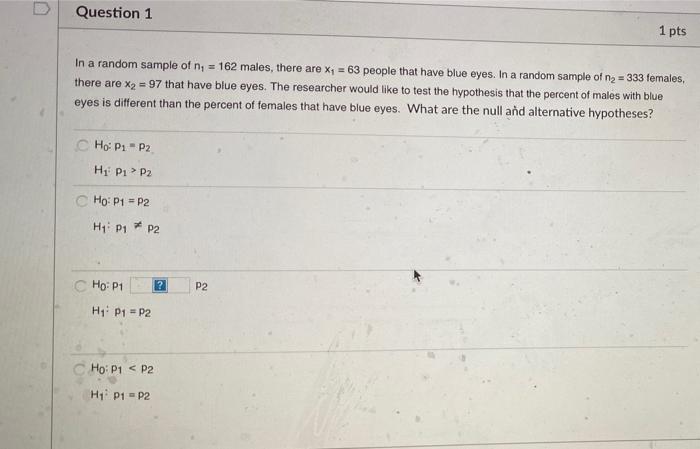 Solved Question 1 1 pts In a random sample of n = 162 males, | Chegg.com