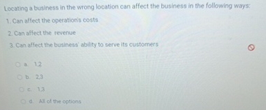 Solved Locating a business in the wrong location can affect | Chegg.com
