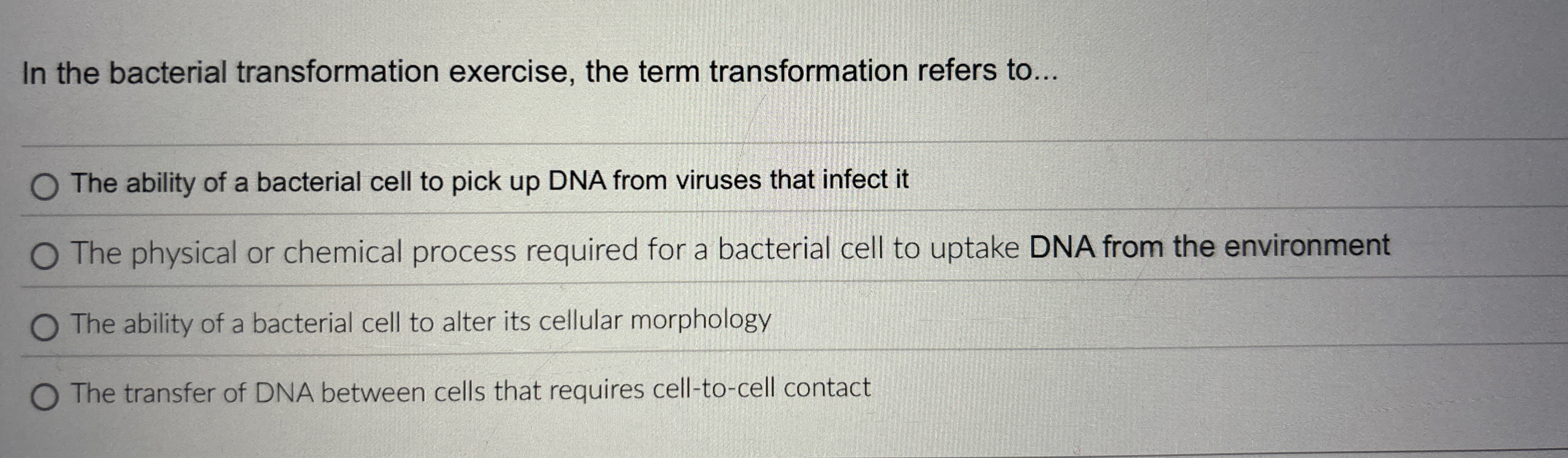 Solved In the bacterial transformation exercise, the term | Chegg.com