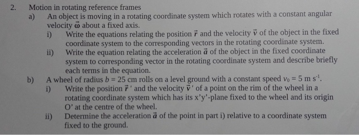 Solved 2. Motion in rotating reference frames a) An object | Chegg.com