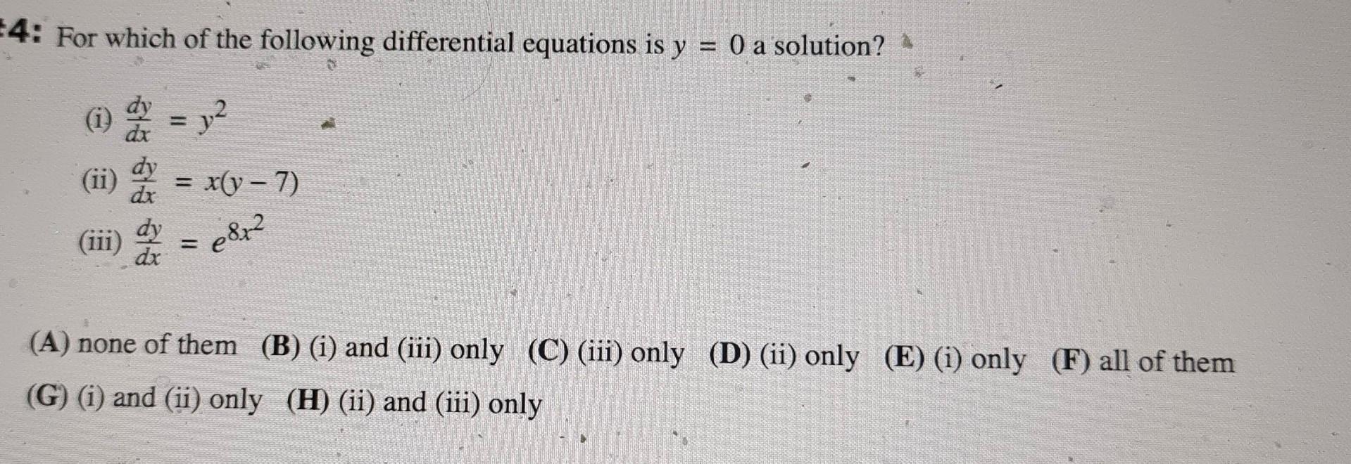 Solved 4: For which of the following differential equations | Chegg.com