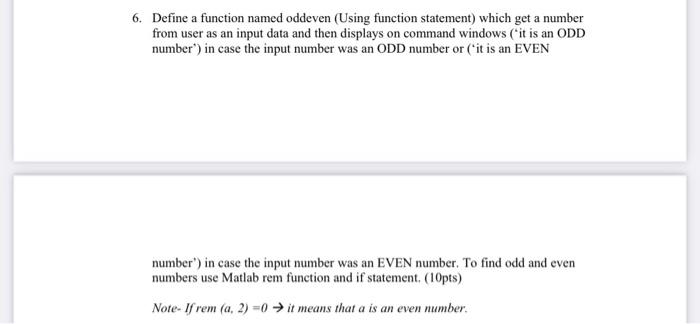 Solved 6. Define a function named oddeven (Using function | Chegg.com