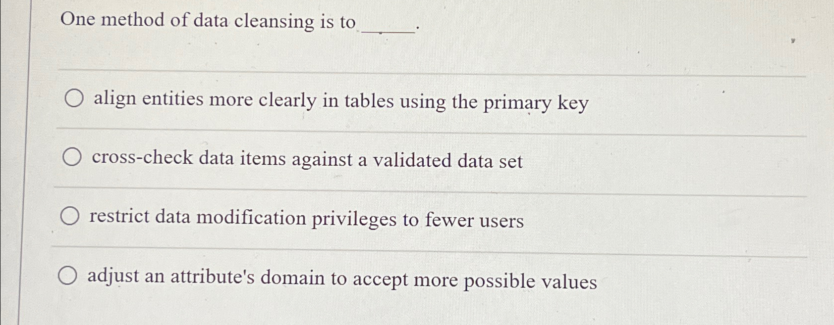 Solved One method of data cleansing is toalign entities more | Chegg.com