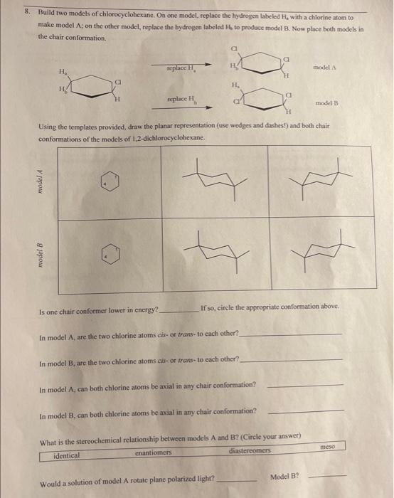 Build two models of chlorocyclohexane, On one model, feplace the hydrogen labeled \( \mathrm{H}_{4} \) with a chlorine atom t