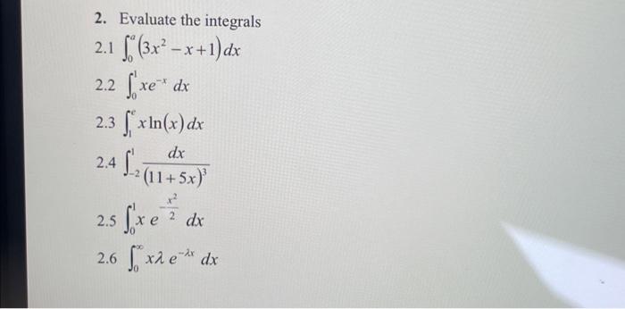 Solved 2. Evaluate the integrals \\( 2.1 | Chegg.com