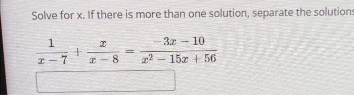 Solved Solve for x. If there is more than one solution, | Chegg.com