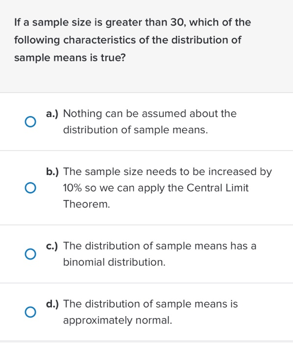 Solved If a sample size is greater than 30, which of the | Chegg.com
