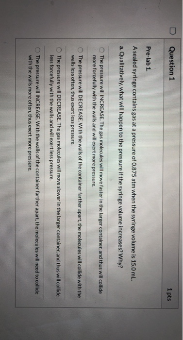 Solved D Question 1 1 pts Pre-lab 1. A sealed syringe | Chegg.com