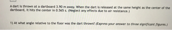 Solved A dart is thrown at a dartboard 3.90 m away. When the | Chegg.com