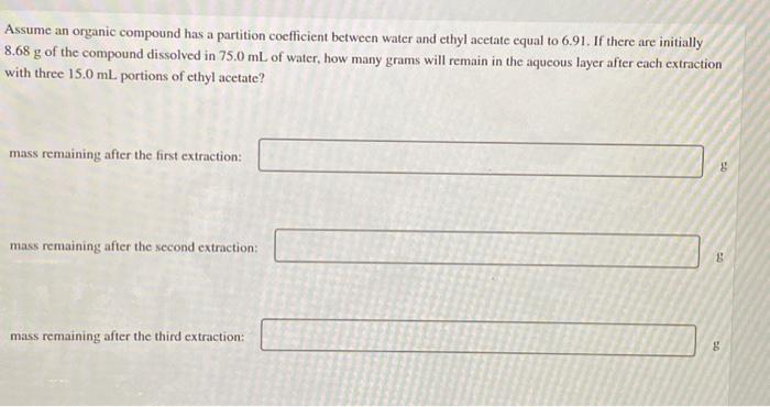 Solved Assume an organic compound has a partition | Chegg.com