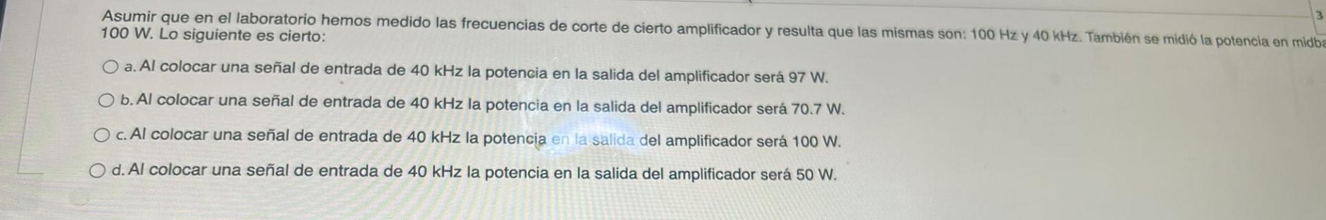 Asumir que en el laboratorio hemos medido las frecuencias de corte de cierto amplificador y resulta que las mismas son: \( 10