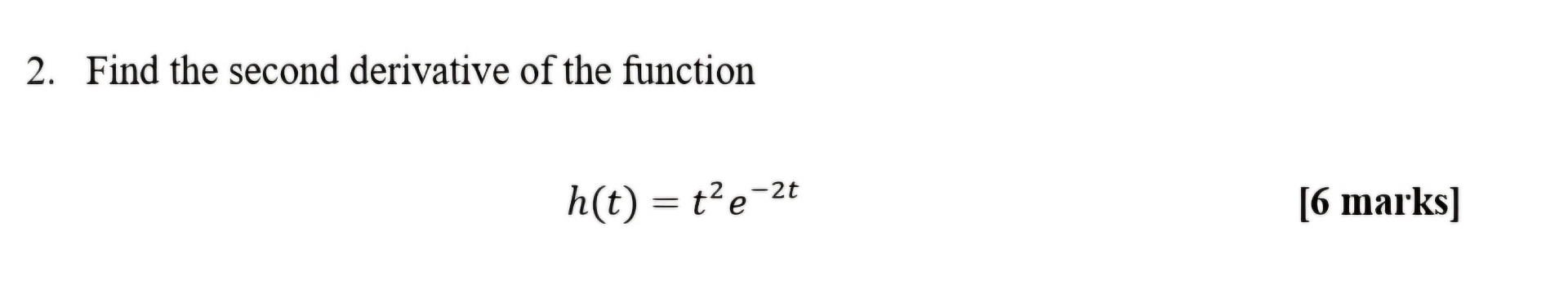 2. ﻿Find the second derivative of the function [6 | Chegg.com