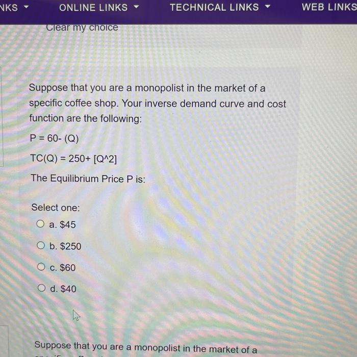 Solved Suppose that you are a monopolist in the market of a | Chegg.com