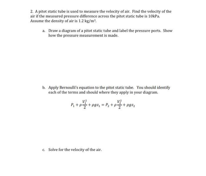 Solved 2. A pitot static tube is used to measure the | Chegg.com