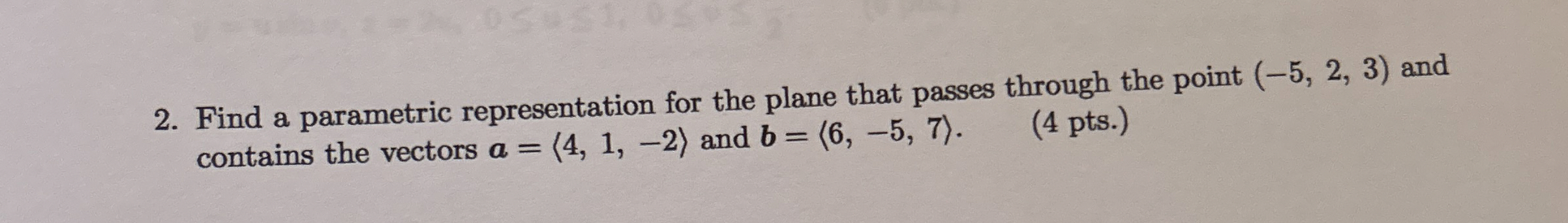 Solved Find a parametric representation for the plane that | Chegg.com