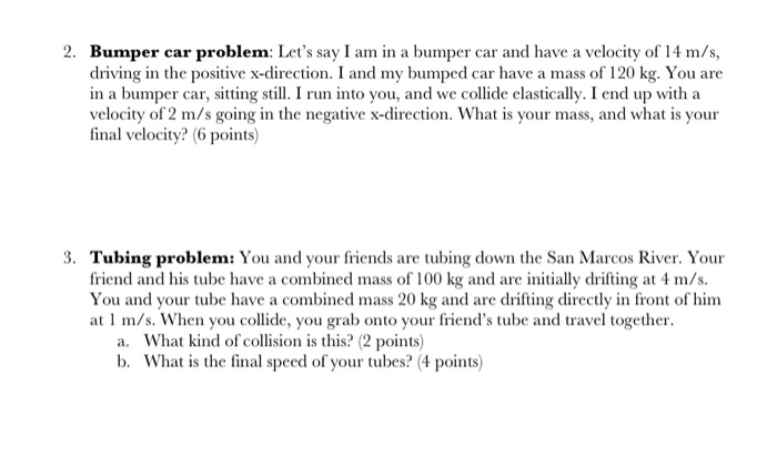 Solved 2. Bumper car problem: Let's say I am in a bumper car | Chegg.com