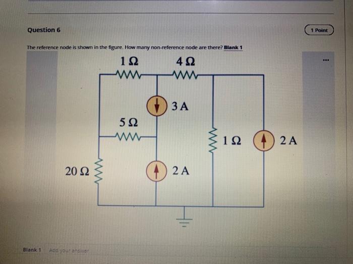 Solved Question 1 1 1 Point The reference node is shown in | Chegg.com