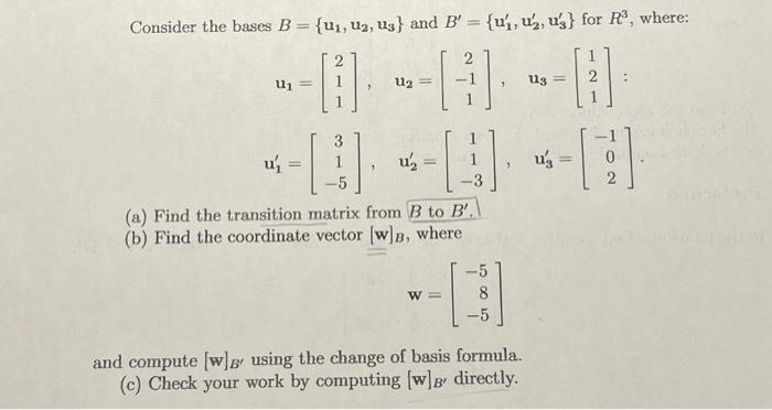 Solved Consider The Bases B = {U₁, U2, U3} And B' = {u, Uz, | Chegg.com