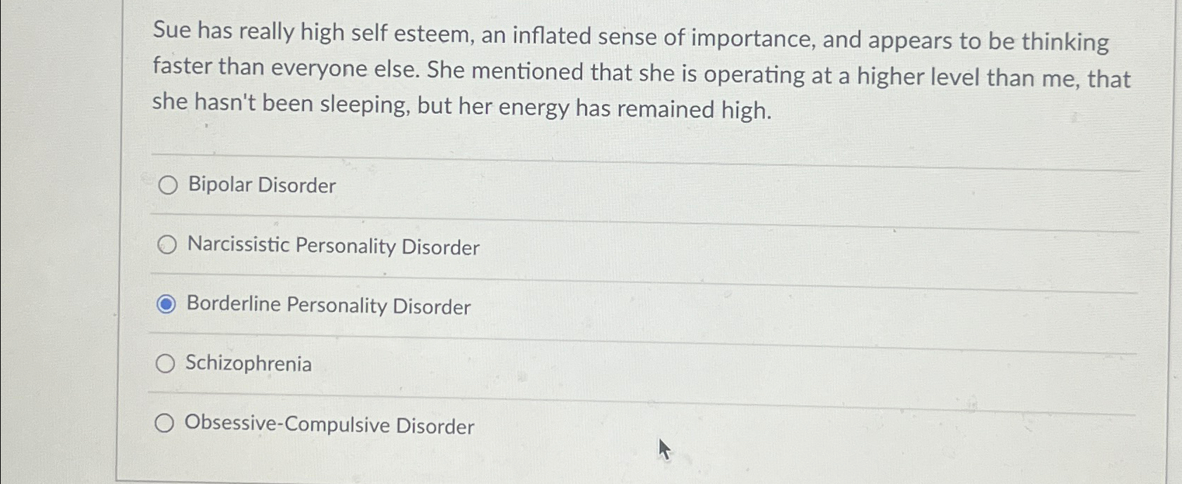 Solved Sue has really high self esteem, an inflated sense of | Chegg.com