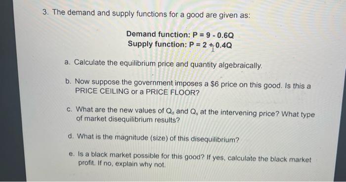 Solved 3. The demand and supply functions for a good are | Chegg.com