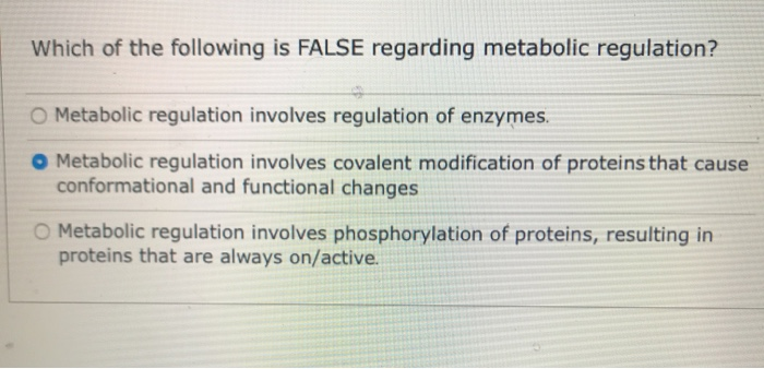 Which Of The Following Statements Regarding Metabolism Is False Solved Which of the following is FALSE regarding metabolic | Chegg.com