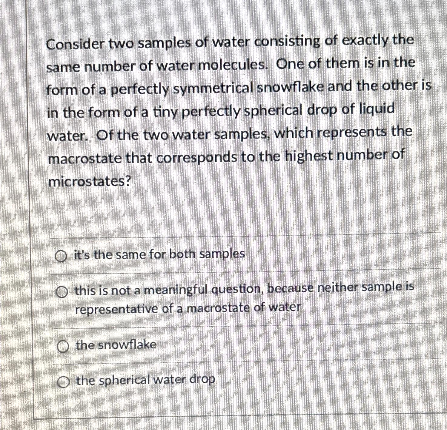 Solved Consider two samples of water consisting of exactly | Chegg.com