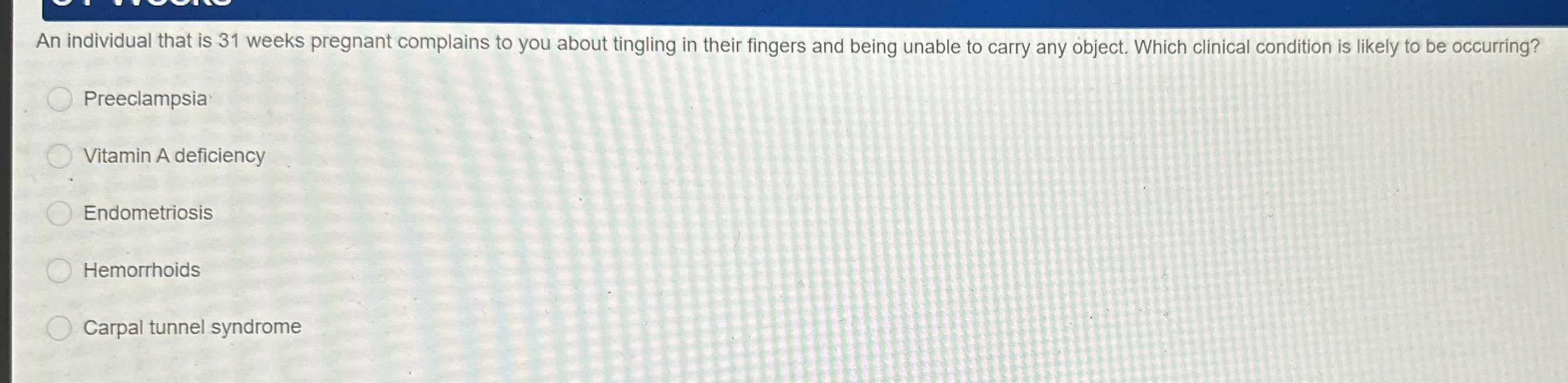 Solved An individual that is 31 ﻿weeks pregnant complains to