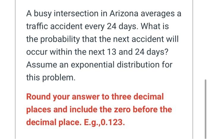 Solved A busy intersection in Arizona averages a traffic | Chegg.com