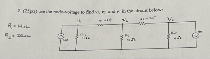 Solved 2. (25 pts) use the node-voltage to find v1, v2 and | Chegg.com