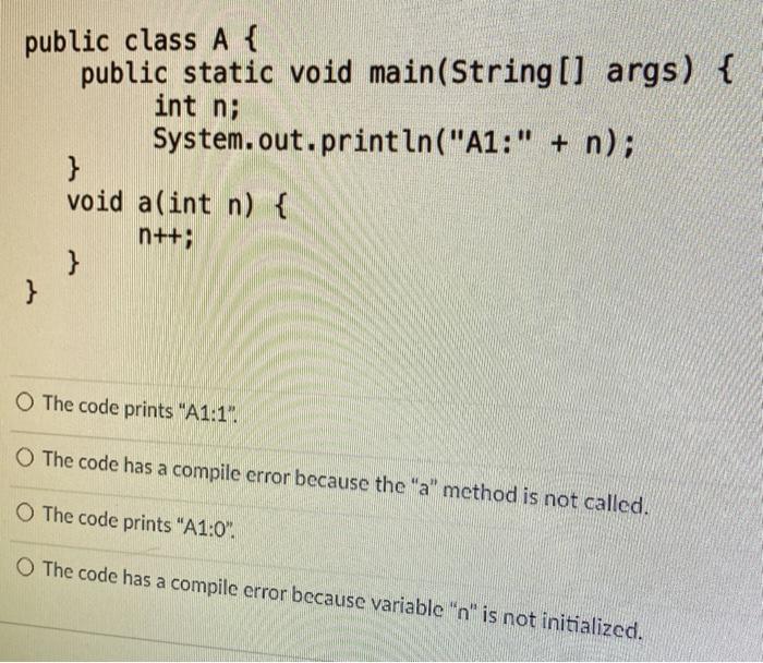 Solved public class A { public static void main(String[] | Chegg.com