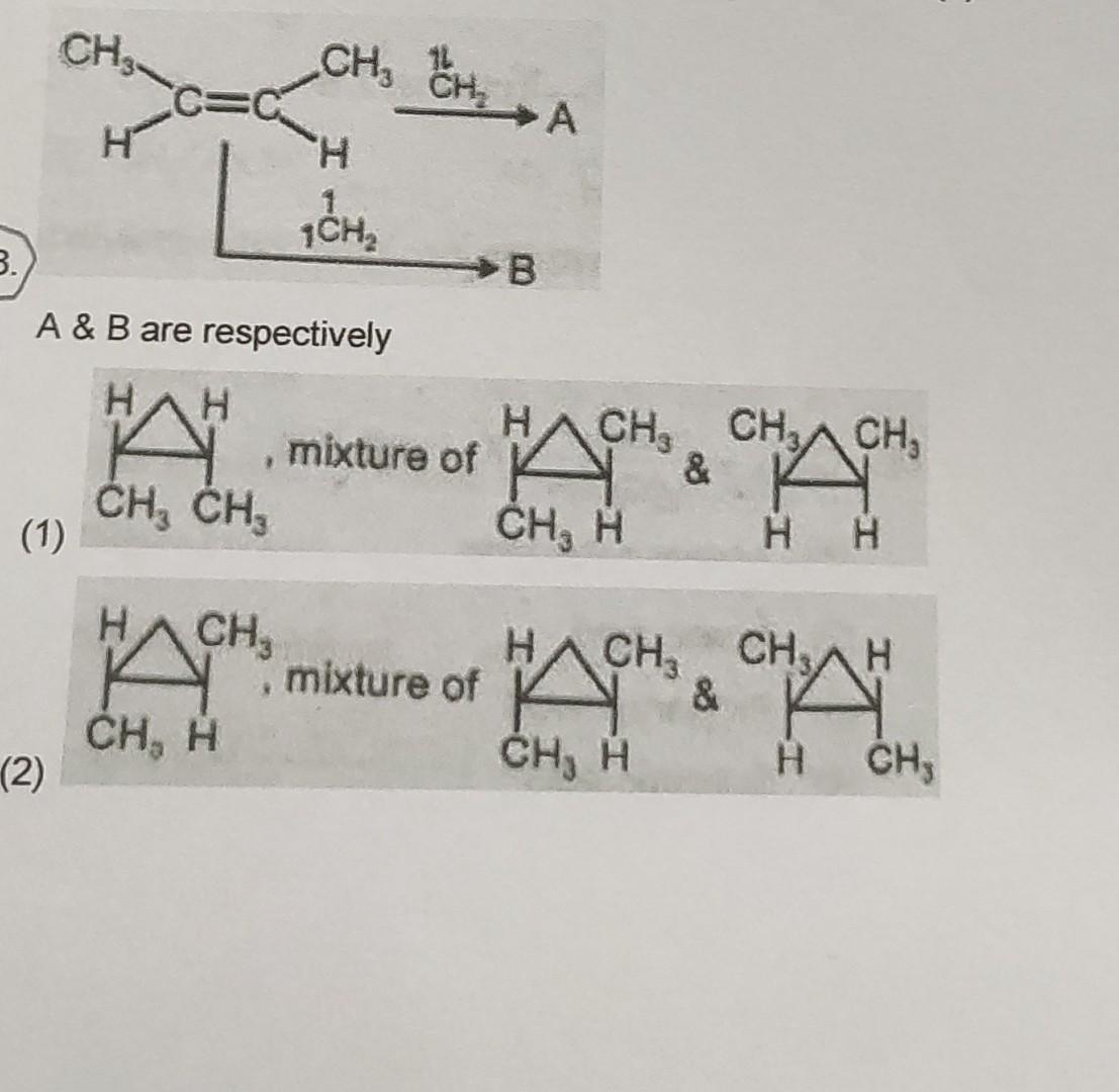 Solved A&B Are Respectively (1) Mixture Of & Mixture Of 8 | Chegg.com