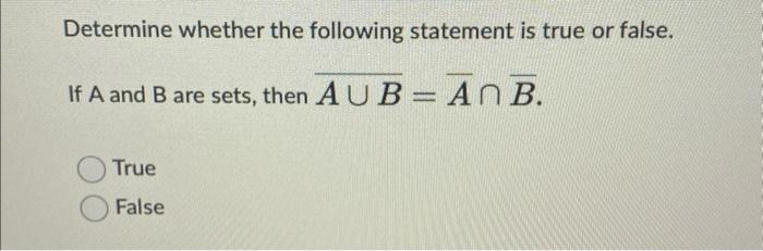 Solved Determine whether the following statement is true or | Chegg.com