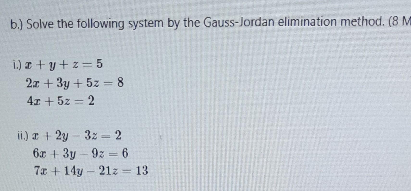 Solved B.) Solve The Following System By The Gauss-Jordan | Chegg.com