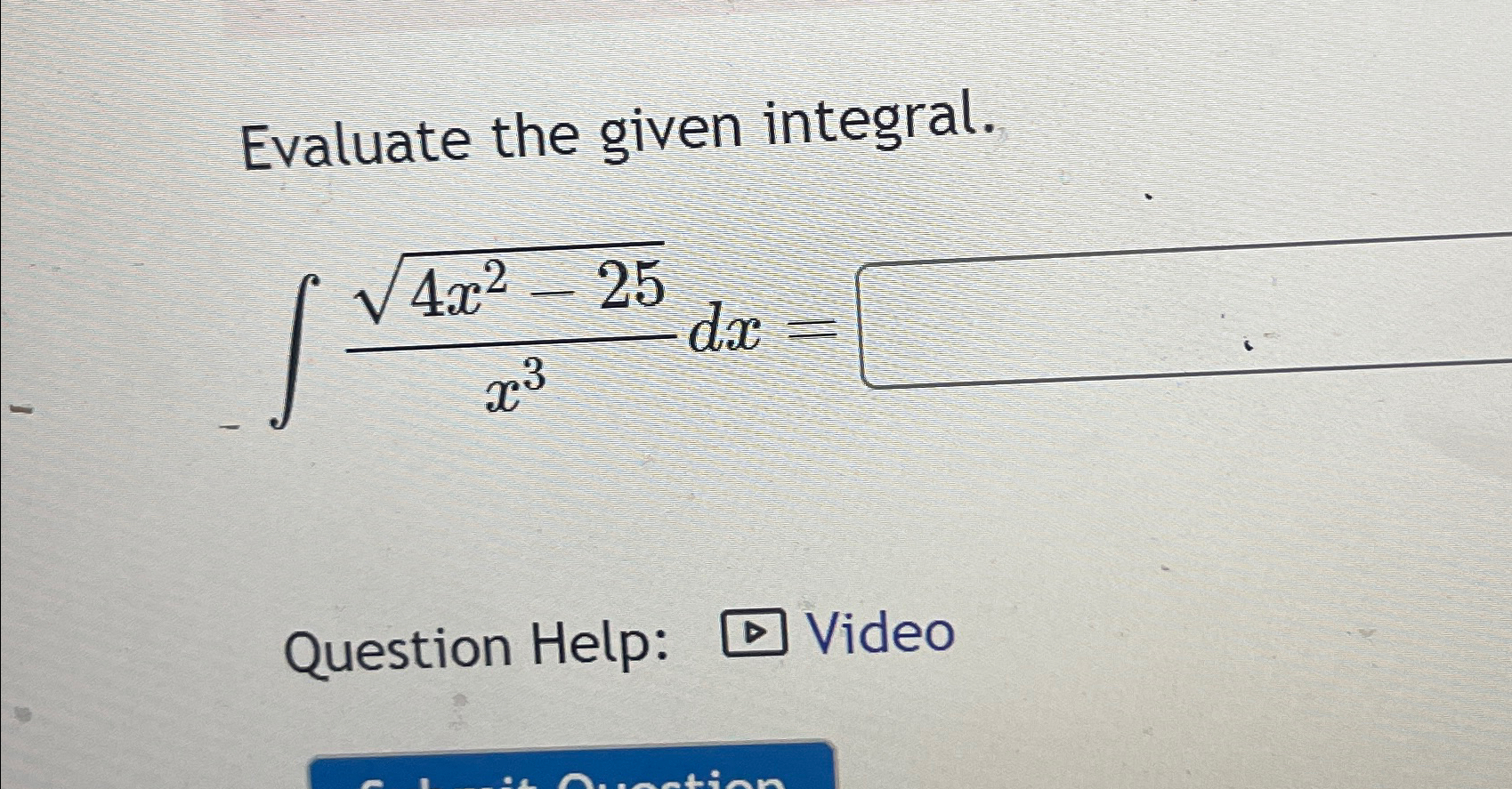 Solved Evaluate The Given Integral∫﻿﻿4x2 252x3dx 0509