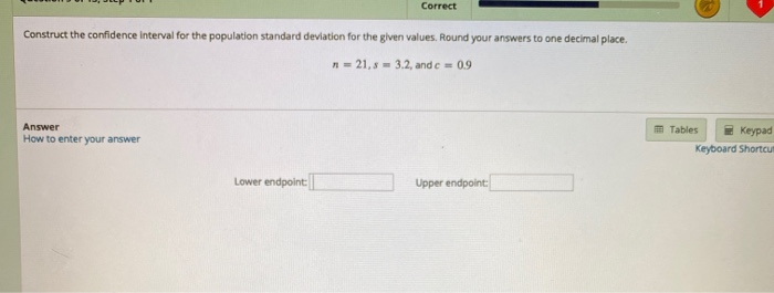 Solved Correct Construct the confidence interval for the | Chegg.com