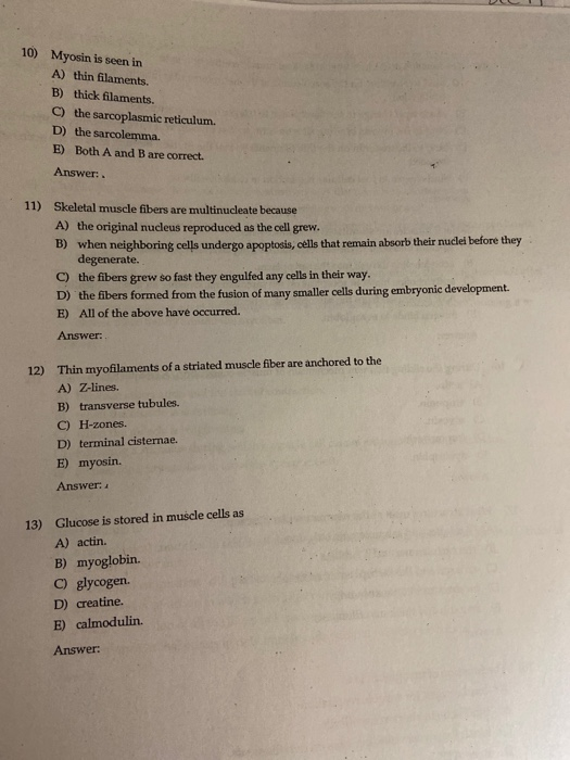 Solved 10) Myosin is seen in A) thin filaments. B) thick