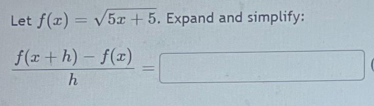 Solved Let F X 5x 52 ﻿expand And Simplify F X H F X H