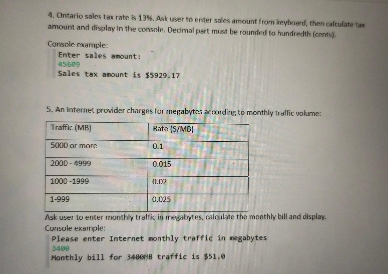 Solved 4. Ontario sales tax rate is 13%. Ask user to enter