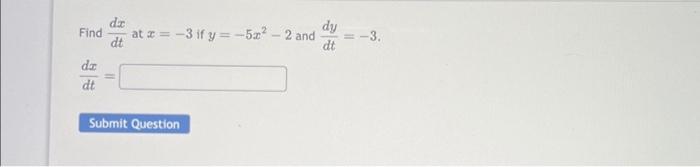 solved-find-da-dt-dx-dt-at-x-3-if-y-5x-2-and-chegg