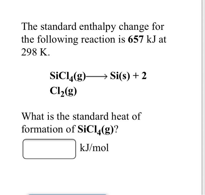 Solved The standard enthalpy change for the following