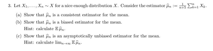 Solved 3. ﻿Let x1,dots,xn∼x ﻿for a nice enough distribution | Chegg.com