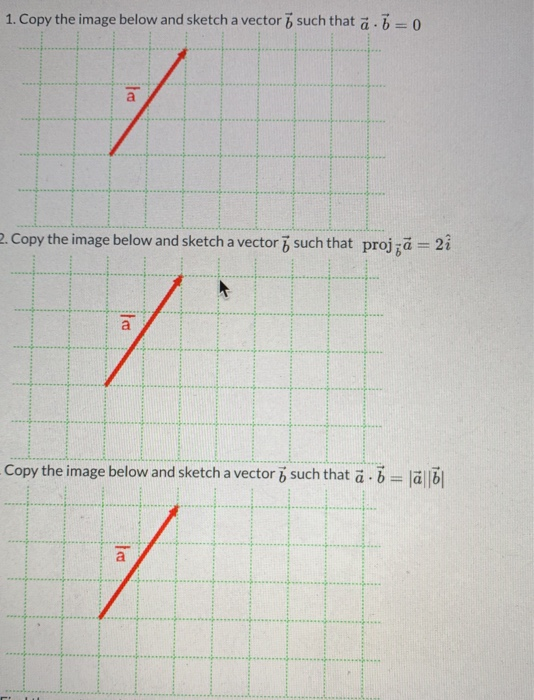 Solved 1. Copy the image below and sketch a vector 7 such | Chegg.com