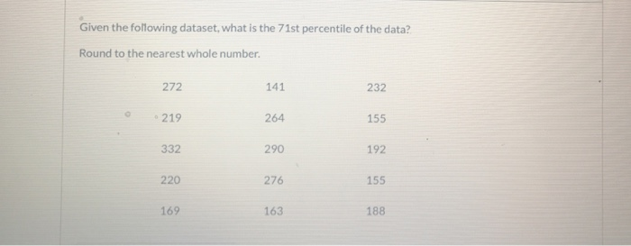 Solved Given the following dataset, what is the 71st | Chegg.com